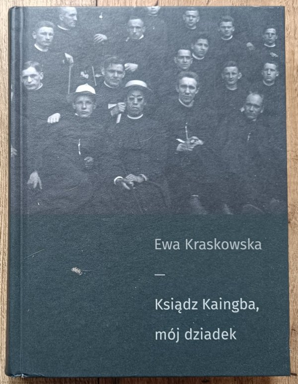 Ewa Kraskowska Ksiądz Kaingba, mój dziadek [dedykacja autorska]