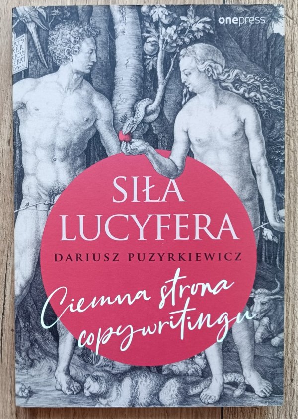 Dariusz Puzyrkiewicz Siła Lucyfera. Ciemna strona copywritingu