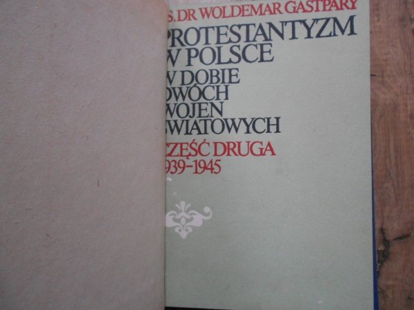 Ks. dr Woldemar Gastpary • Historia protestantyzmu w Polsce [komplet]