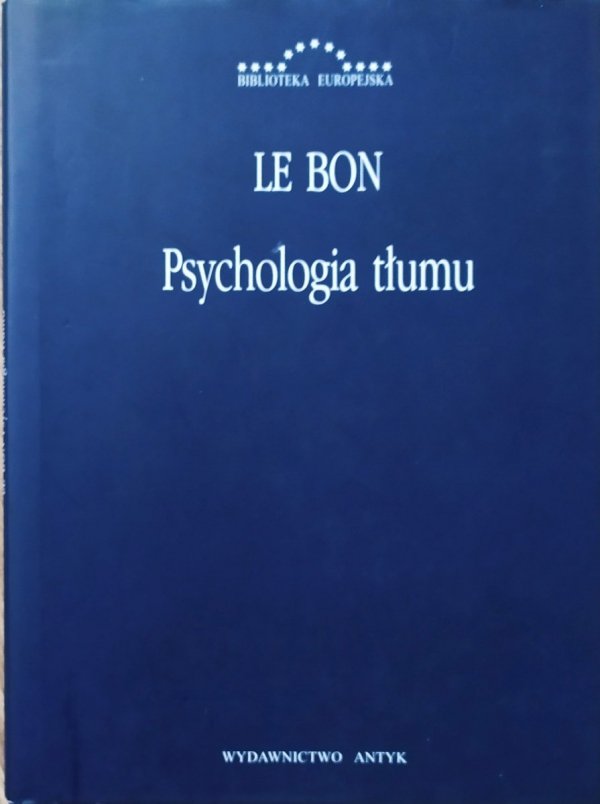 Gustaw Le Bon Psychologia tłumu