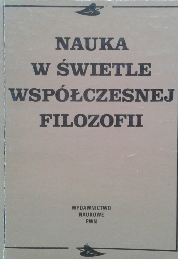 Elżbieta Pakszys, Jan Such, Janusz Wiśniewski • Nauka w świecie współczesnej filozofii