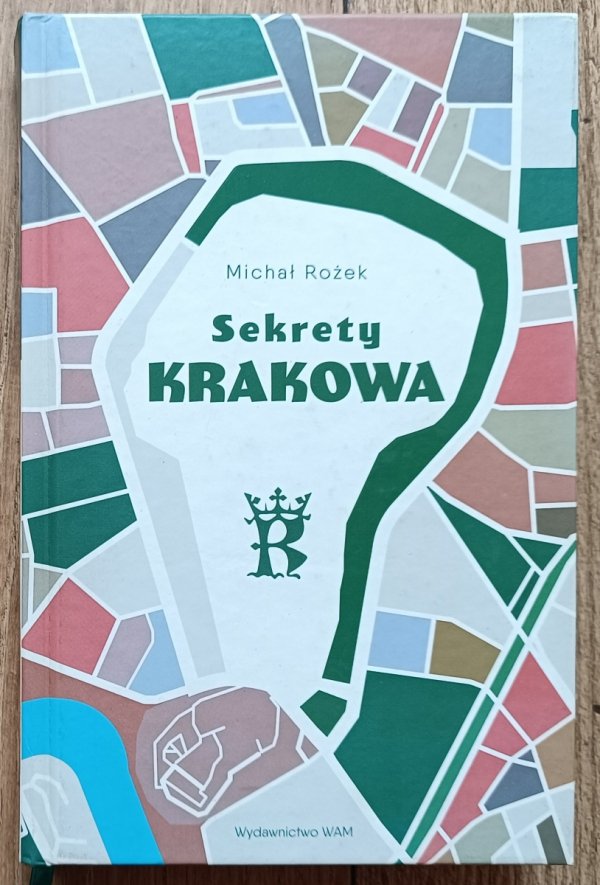 Michał Rożek Sekrety Krakowa