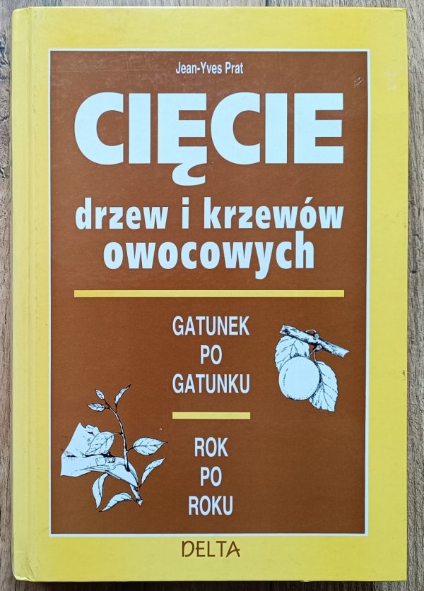 Jean-Yves Prat Cięcie drzew i krzewów owocowych