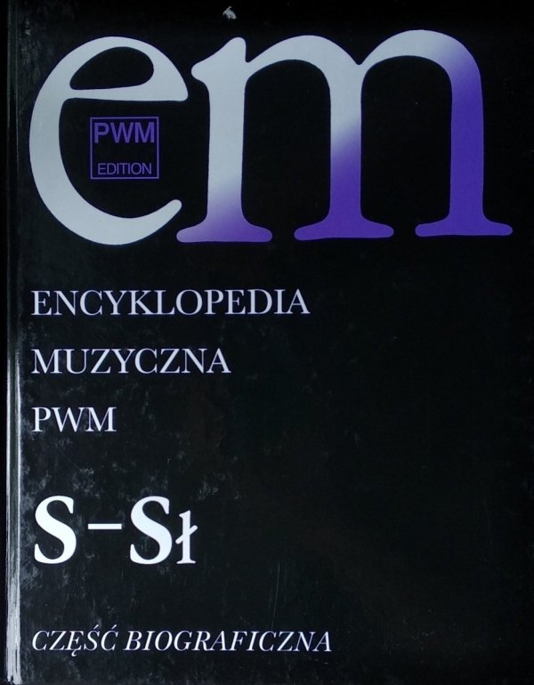 Encyklopedia Muzyczna PWM część biograficzna S Sł