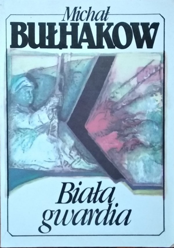 Michał Bułhakow • Biała gwardia