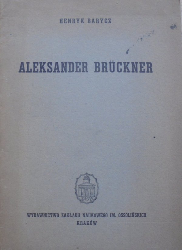 Henryk Barycz • Aleksander Bruckner