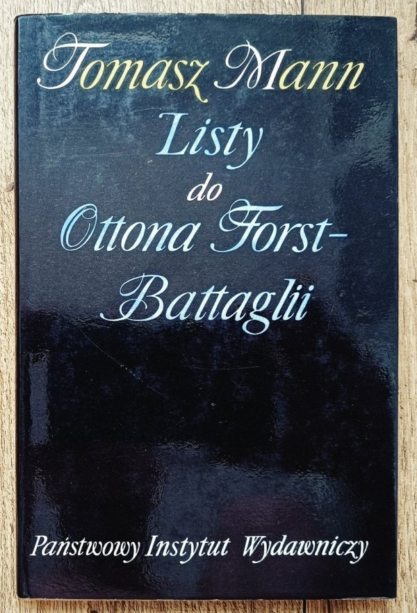 Tomasz Mann Listy do Ottona Forst-Battaglii