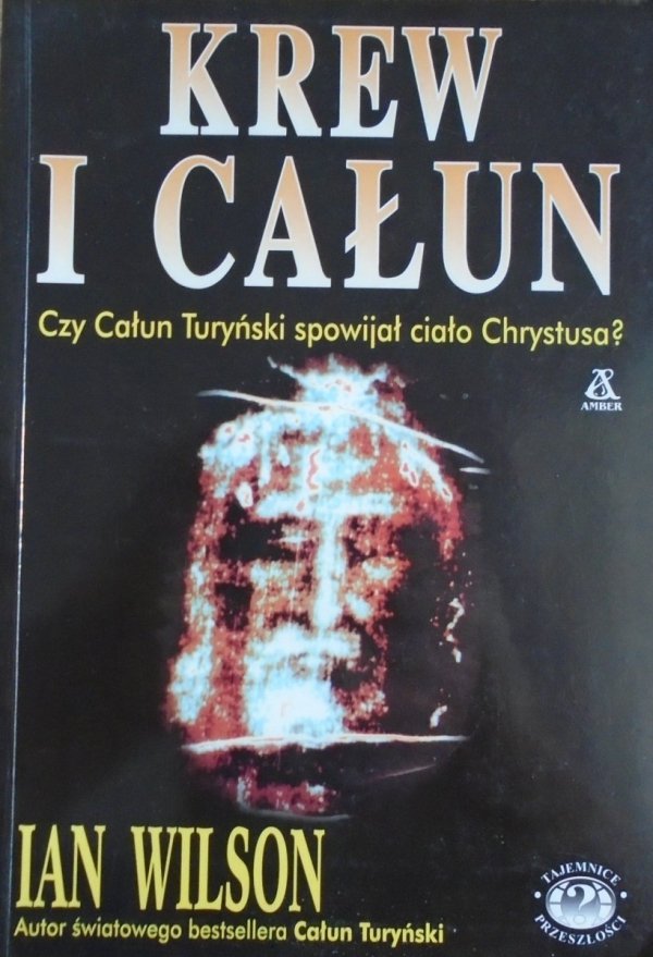 Ian Wilson • Krew i Całun [Całun Turyński]