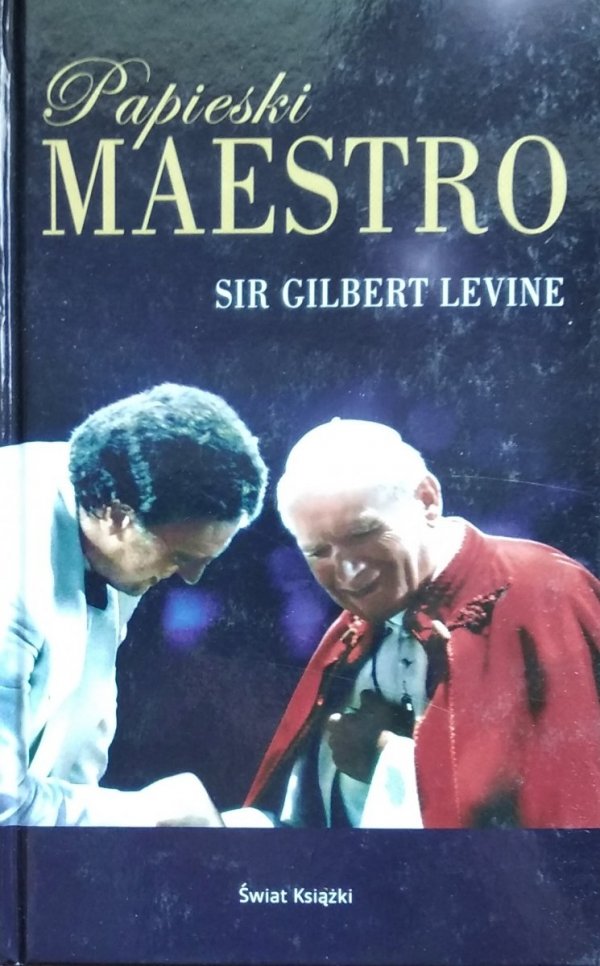 Gilbert Levine • Papieski Maestro