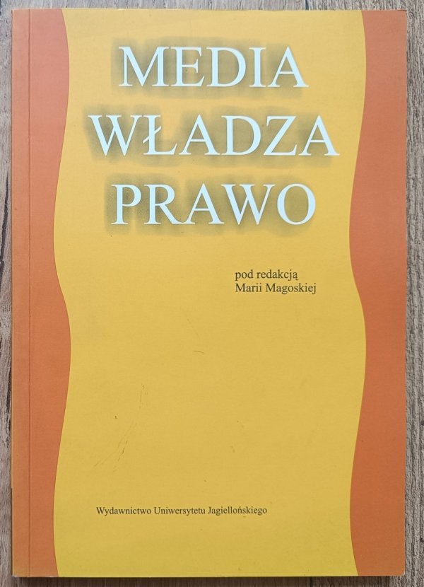 red. Maria Magoska Media, władza, prawo