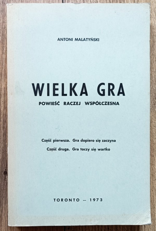 Antoni Malatyński Wielka gra / dedykacja autorska