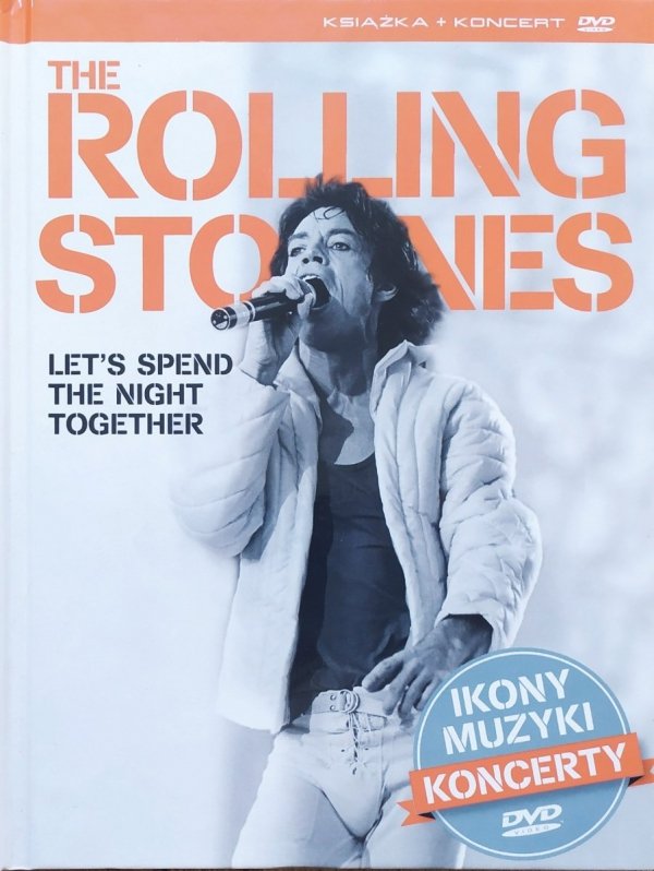 The Rolling Stones Let's Spend the Night Together DVD [Ikony Muzyki]