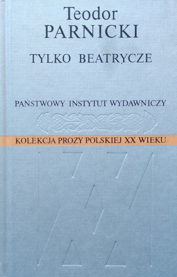Teodor Parnicki • Tylko Beatrycze