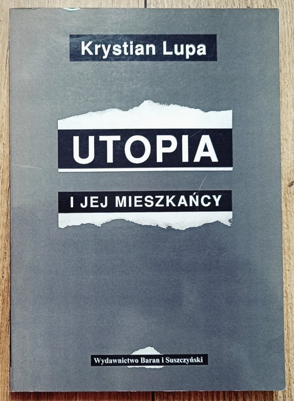 Krystian Lupa Utopia i jej mieszkańcy