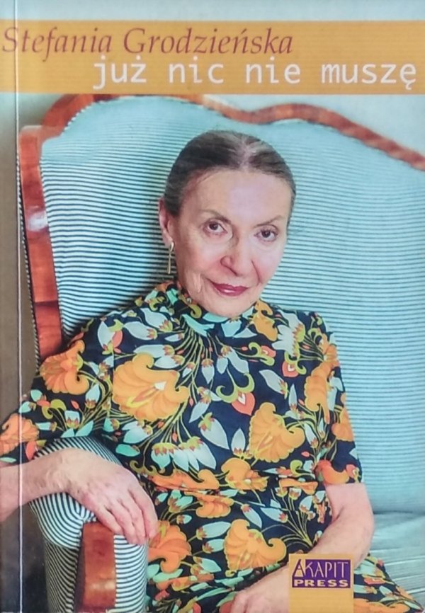Stefania Grodzieńska Już nic nie muszę