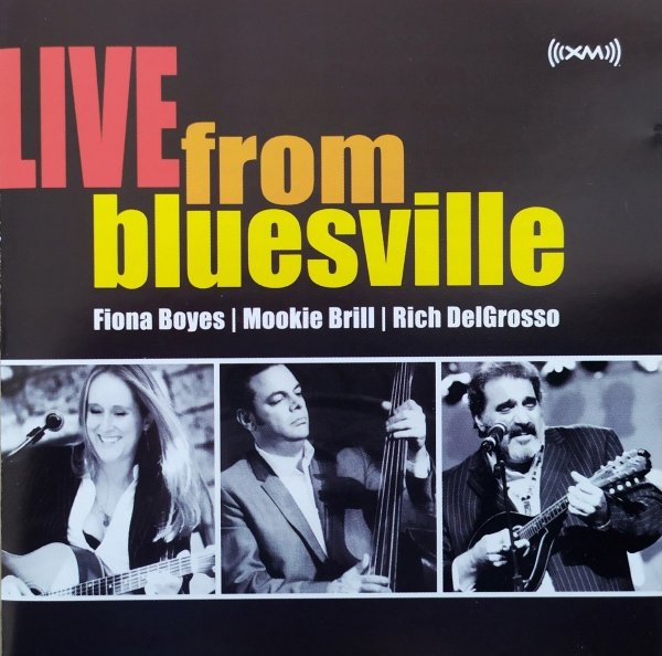 Fiona Boyes, Mookie Brill, Rich DelGrosso Live from Bluesville CD