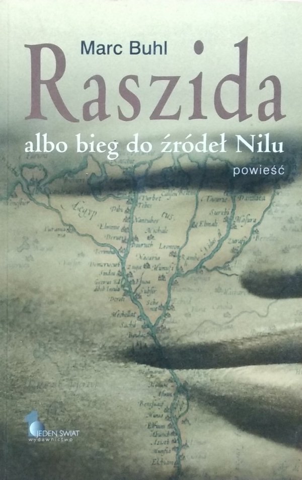 Buhl Marc • Raszida albo Bieg do źródeł Nilu 