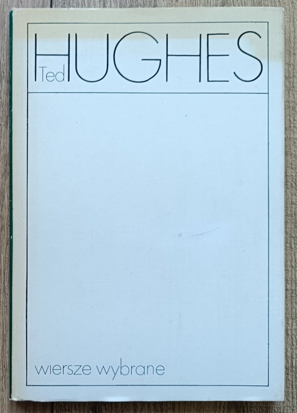 Ted Hughes Wiersze wybrane