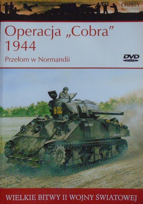 Operacja 'Cobra' 1944 • Przełom w Normandii