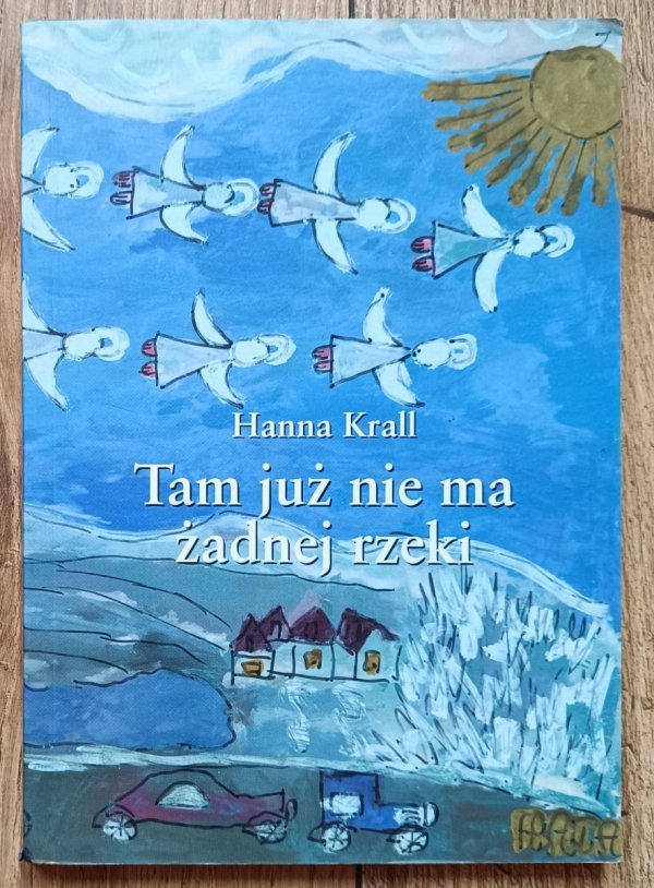 Hanna Krall Tam już nie ma żadnej rzeki