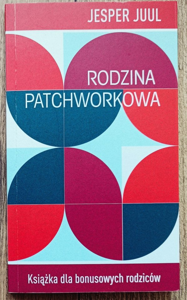 Jesper Juul • Rodzina patchworkowa