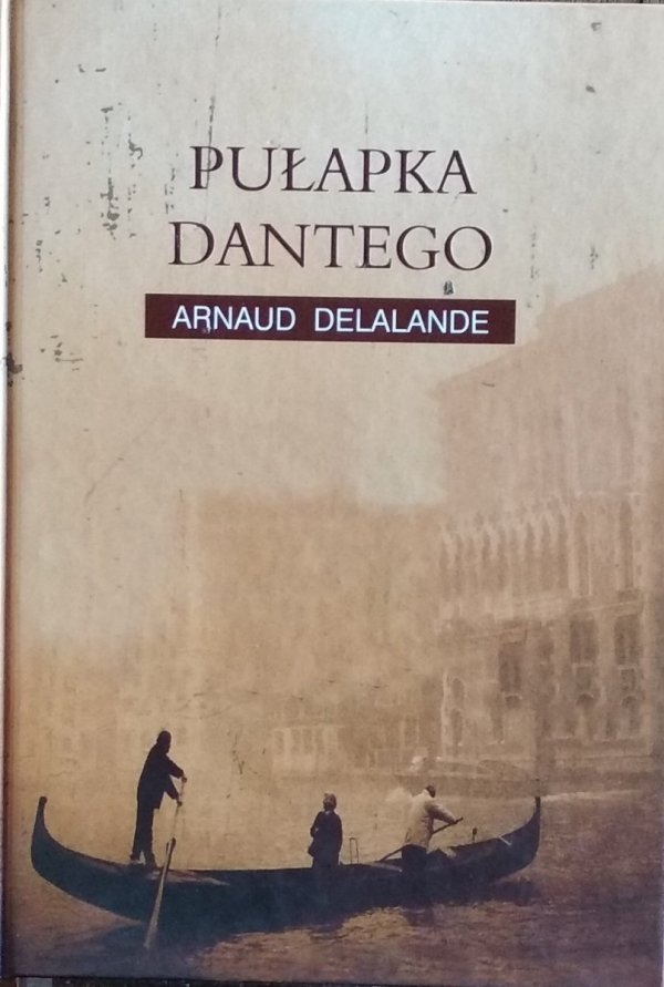Arnaud Delalande • Pułapka Dantego