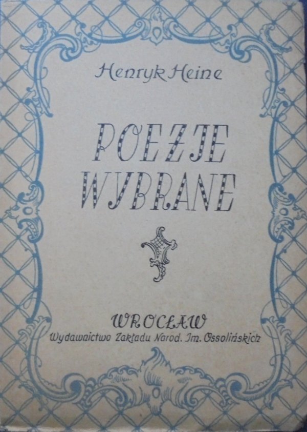Henryk Heine • Poezje wybrane [Stanisław Kobielski]