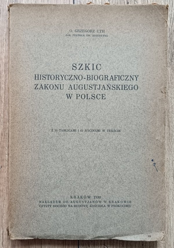 Szkic historyczno-biograficzny zakonu augustiańskiego w Polsce / 1930