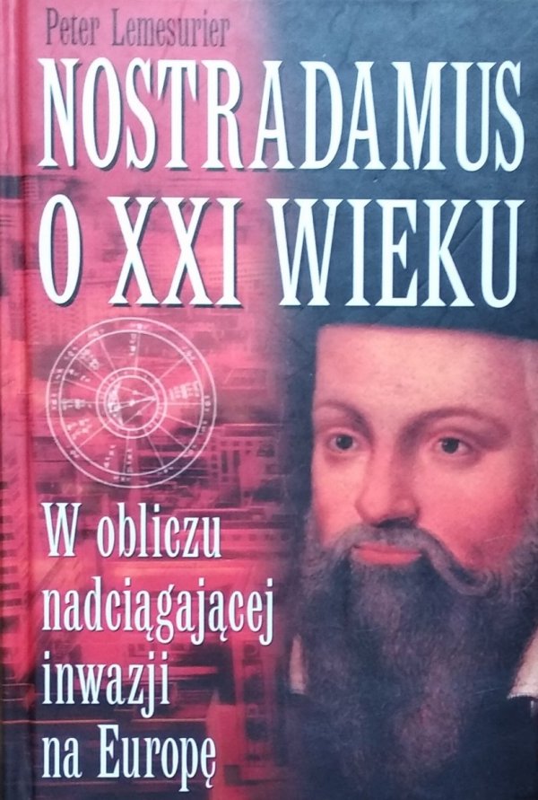 Peter Lemesurier • Nostradamus o XXI wieku
