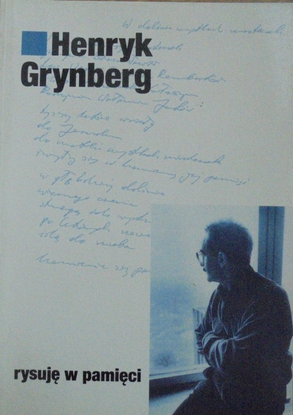 Henryk Grynberg • Rysuję w pamięci