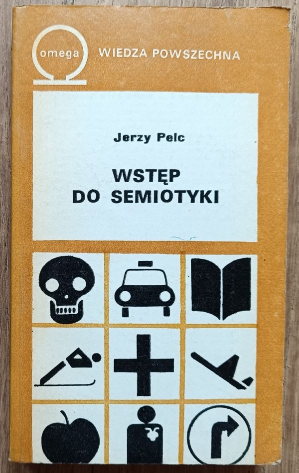 Jerzy Pelc Wstęp do semiotyki