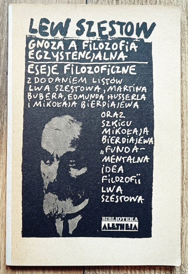 Lew Szestow Gnoza a filozofia egzystencjalna. Eseje filozoficzne