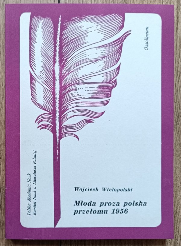 Wojciech Wielopolski Młoda proza polska przełomu 1956