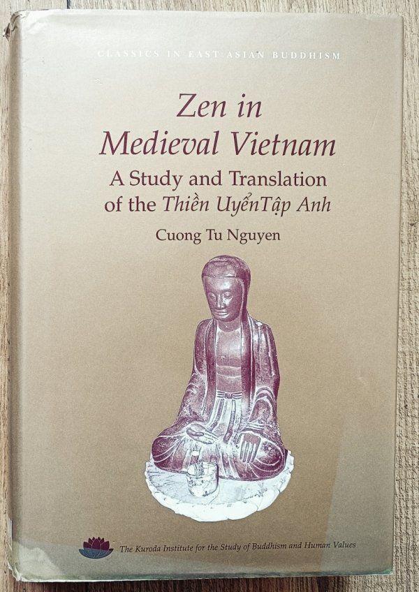 Zen in Medieval Vietnam: A Study and Translation of Thien Uyen Tap An
