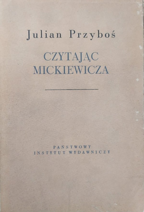 Julian Przyboś Czytając Mickiewicza