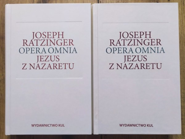 Joseph Ratzinger Opera Omnia. Jezus z Nazaretu [komplet]