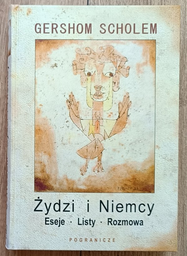 Gershom Scholem Żydzi i Niemcy. Eseje - Listy - Rozmowa