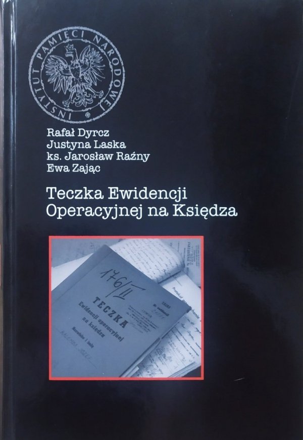 Teczka Ewidencji Operacyjnej na Księdza. Teoria i praktyka pracy operacyjnej SB