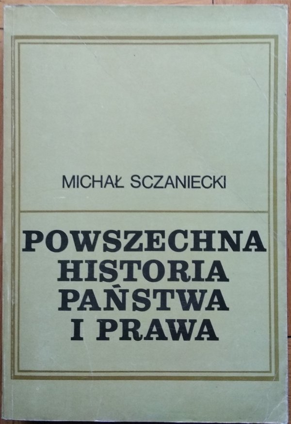 Michał Sczaniecki • Powszechna historia państwa i prawa