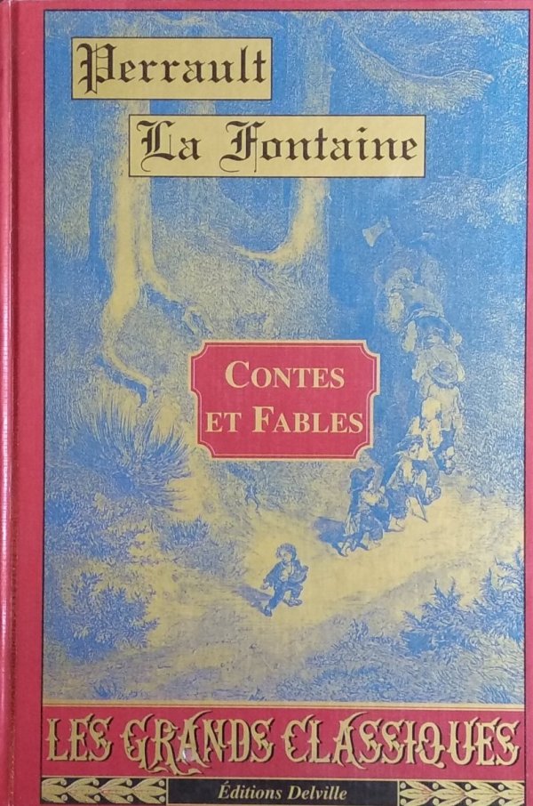 Perrault La Fontaine • Contes et Fables