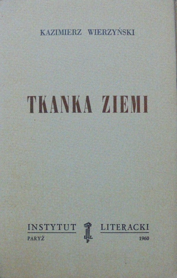Kazimierz Wierzyński • Tkanka ziemi [dedykacja autora]