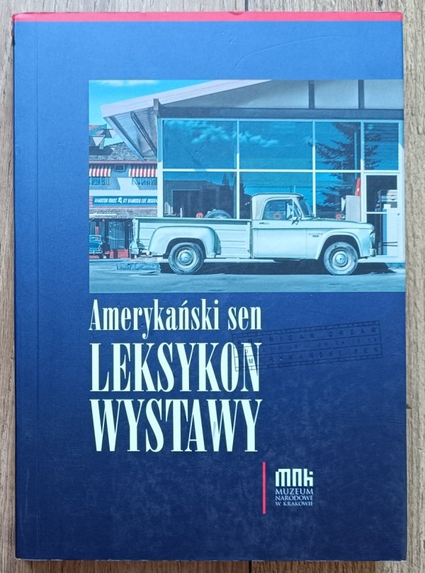 Amerykański sen / American Dream Leksykon wystawy