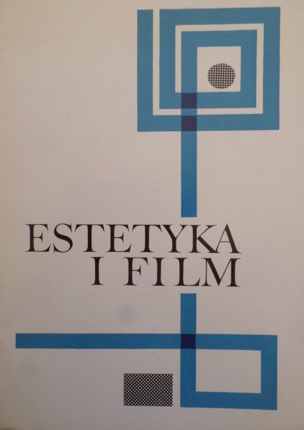 Estetyka i film • Roman Jakobson, Erwin Panofsky, Walter Benjamin, Maurice Merleau-Ponty, Roman Ingarden