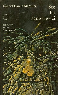Gabriel Garcia Marquez Sto lat samotności