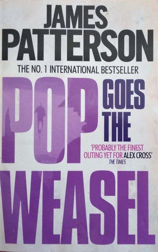 James Patterson • Pop Goes the Weasel 