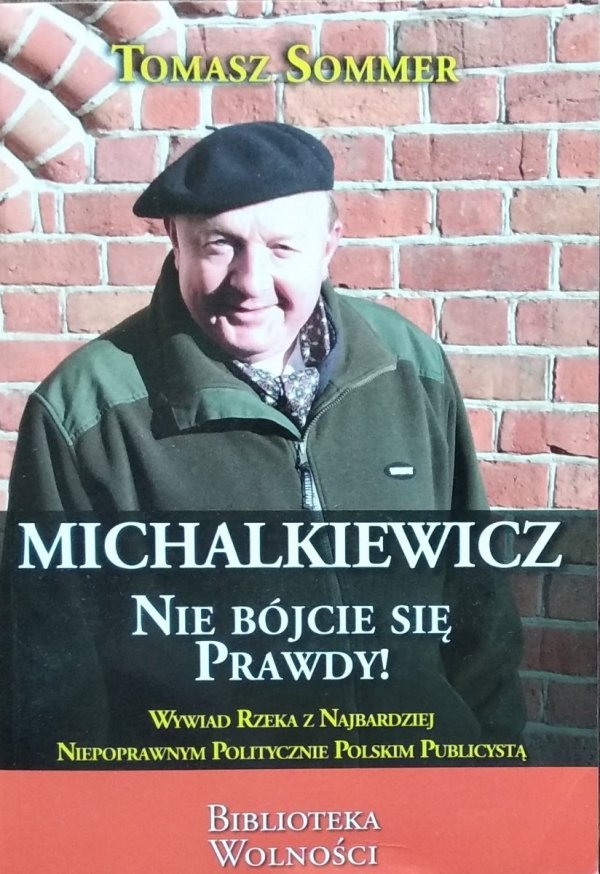 Tomasz Sommer • Michalkiewicz. Nie bójcie się prawdy!