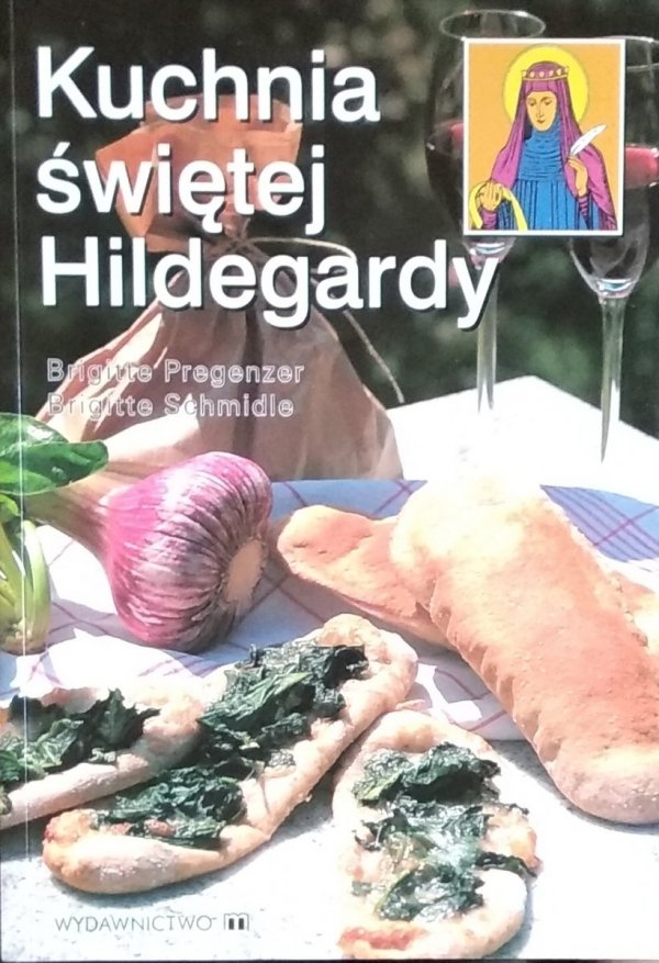Brigitte Pregenzer • Kuchnia świętej Hildegardy