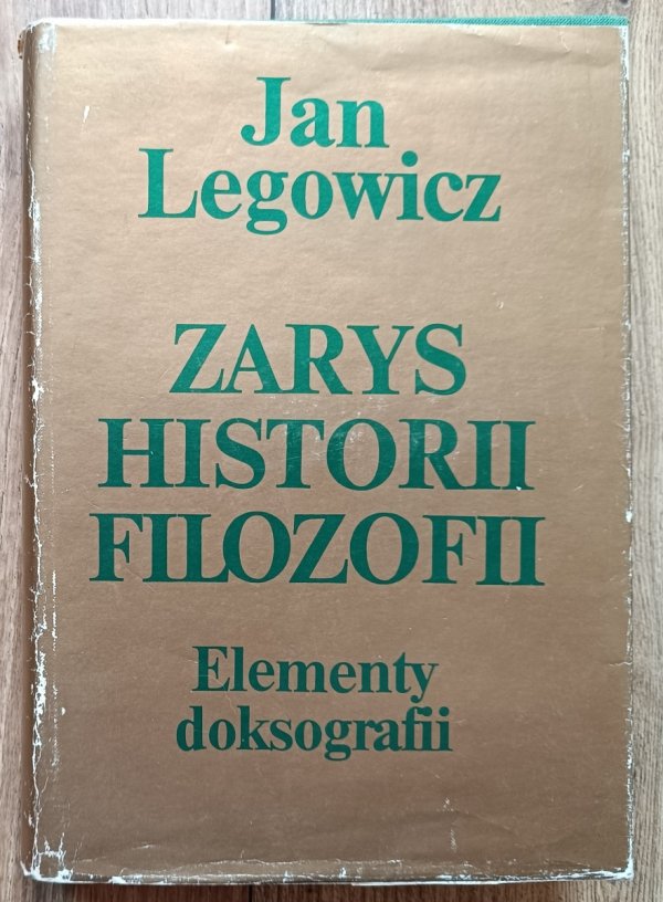 Jan Legowicz Zarys historii filozofii. Elementy doksografii