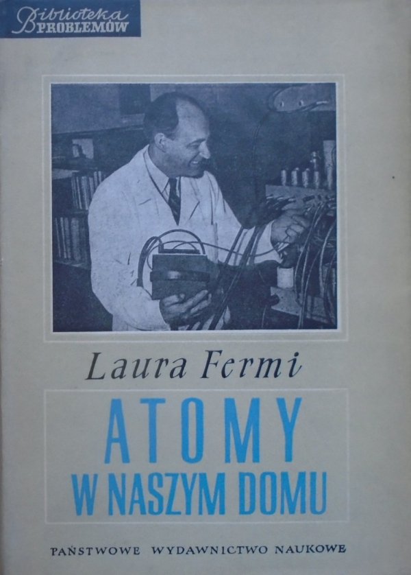 Laura Fermi • Atomy w naszym domu (Moje życie z Enrikiem Fermim)