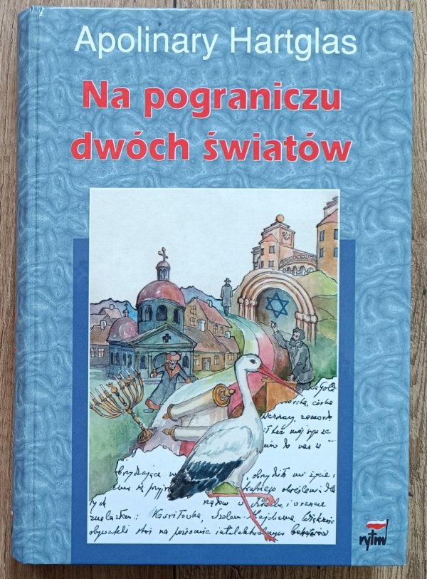 Apolinary Hartglas Na pograniczu dwóch światów